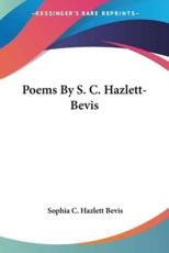 Poems By S. C. Hazlett-Bevis - Sophia C Hazlett Bevis (author)