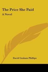 The Price She Paid - David Graham Phillips