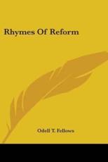 Rhymes of Reform - Odell T Fellows (author)