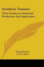 Synthetic Tannins - Georg Grasser (author), F G a Enna (translator)
