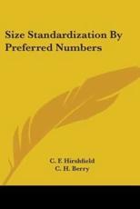 Size Standardization by Preferred Numbers - Hirschfeld, C. F./ Berry, C. H.