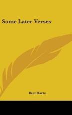 Some Later Verses - Bret Harte (author)