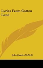 Lyrics from Cotton Land - John Charles McNeill (author)
