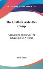 The Griffin's Aide-De-Camp - Blunt Spurs (author)