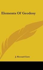 Elements Of Geodesy - J Howard Gore (author)