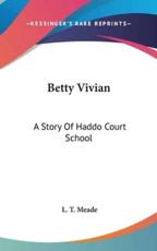 Betty Vivian - Meade, L. T.