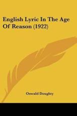 English Lyric In The Age Of Reason (1922) - Oswald Doughty (author)