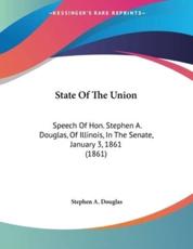 State Of The Union - Stephen a Douglas