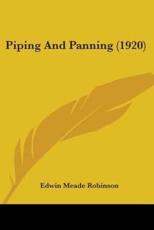 Piping and Panning (1920) - Robinson, Edwin Meade