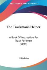 The Trackman's Helper - J Kindelan (author)