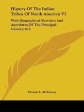History Of The Indian Tribes Of North America V2 - Thomas L McKenney