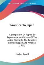 America To Japan - Lindsay Russell (editor)