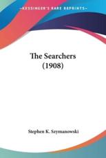 The Searchers (1908) - Stephen K Szymanowski