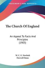 The Church of England - Newbolt, W. C. E./ Stone, Darwell