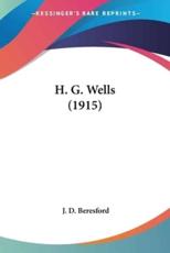 H. G. Wells (1915) - J D Beresford