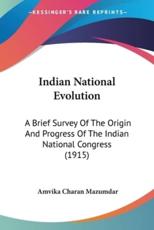 Indian National Evolution - Amvika Charan Mazumdar