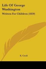 Life of George Washington - E Cecil (author)
