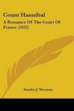 Count Hannibal - Stanley J Weyman (author)