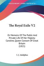 The Royal Exile V2 - I J Adolphus