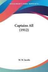 Captains All (1912) - W W Jacobs