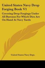 United States Navy Drop Forging Book V1 - United States Navy Dept (other)