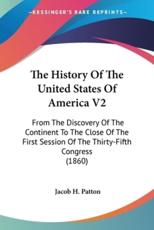 The History Of The United States Of America V2 - Jacob H Patton