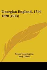 Georgian England, 1714-1820 (1913) - Susan Cunnington (author), May Gibbs (illustrator)