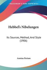 Hebbel's Nibelungen - Annina Periam
