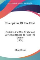 Champions Of The Fleet - Edward Fraser