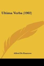 Ultima Verba (1902) - De Kantzow, Alfred