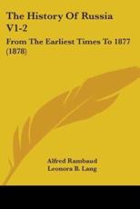 The History of Russia V1-2 - Rambaud, Alfred/ Lang, Leonora B. (TRN)