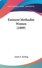 Eminent Methodist Women (1889) - Annie E Keeling (author)