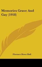Memories Grave And Gay (1918) - Florence Howe Hall (author)