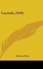 Lucinda (1920) - Anthony Hope (author)