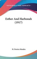 Esther And Harbonah (1917) - H Pereira Mendes (author)