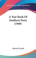 A Year Book Of Southern Poets (1909) - Harriet P Lynch (author)