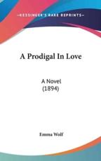A Prodigal in Love - Author Emma Wolf