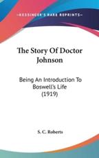 The Story of Doctor Johnson - The Late S C Roberts (author)