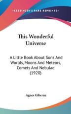 This Wonderful Universe - Agnes Giberne (author)