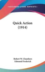 Quick Action (1914) - Robert W Chambers, Edmund Frederick (illustrator)