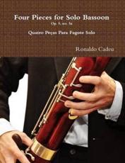 Four Pieces for Solo Bassoon - Ronaldo Cadeu (author)