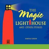 The Magic Lighthouse and other stories - Suresh, Shreyas