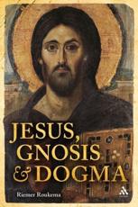 Jesus, Gnosis and Dogma - Allison, Jr., Dale C.