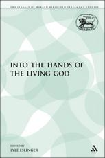 Into the Hands of the Living God - Eslinger, Lyle