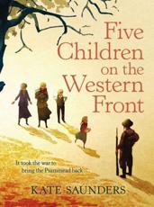 Five Children on the Western Front - Kate Saunders (author), E. Nesbit (associated with work)