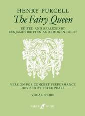 The Fairy Queen - Henry Purcell (composer), Benjamin Britten (editor), Imogen Holst (editor)
