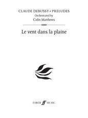 Le Vent Dans La Plaine (Prelude 13) - Claude Debussy (composer), Colin Matthews (musical arrangement)