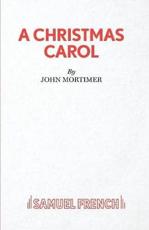 Charles Dickens' A Christmas Carol - John Mortimer, Charles Dickens
