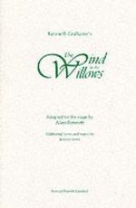 Kenneth Grahame's The Wind in the Willows - Alan Bennett, Kenneth Grahame, Jeremy Sams