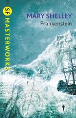 Frankenstein, or, The Modern Prometheus - Mary Wollstonecraft Shelley